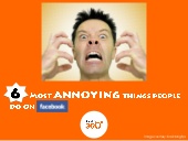 6 Most Annoying Things People Do On...